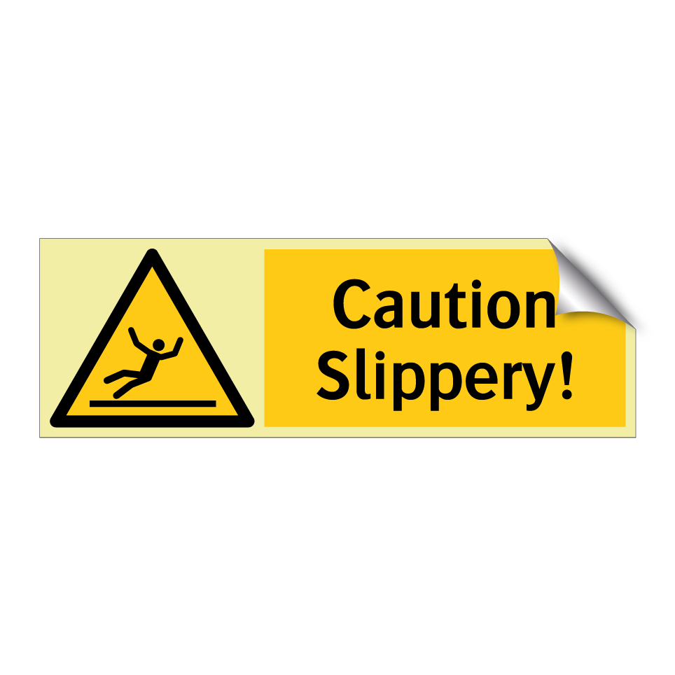 Caution Slippery!