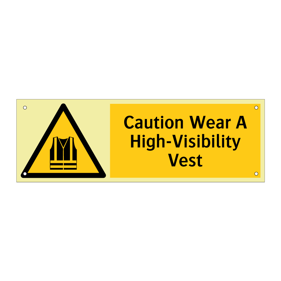 Caution Wear A High-Visibility Vest