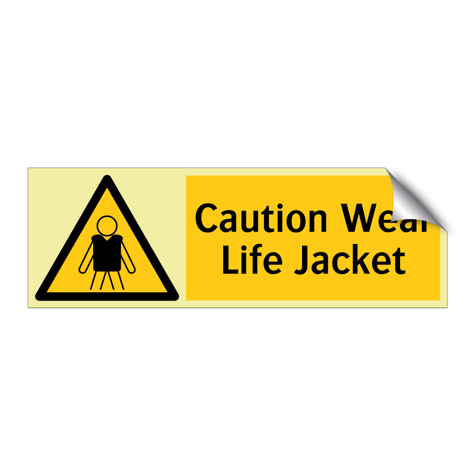 Caution Wear Life Jacket