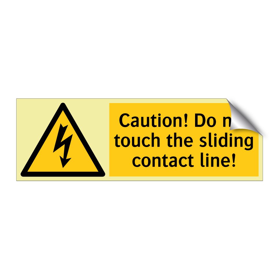Caution! Do not touch the sliding contact line!