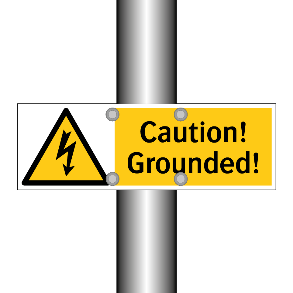 Caution! Grounded!