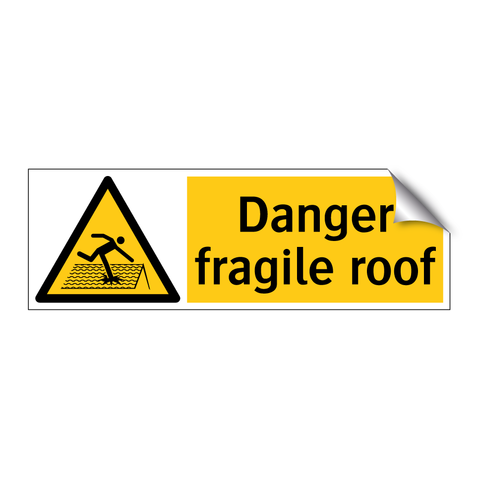 Danger fragile roof