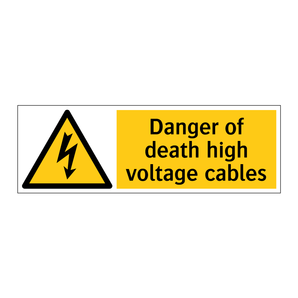 Danger of death high voltage cables
