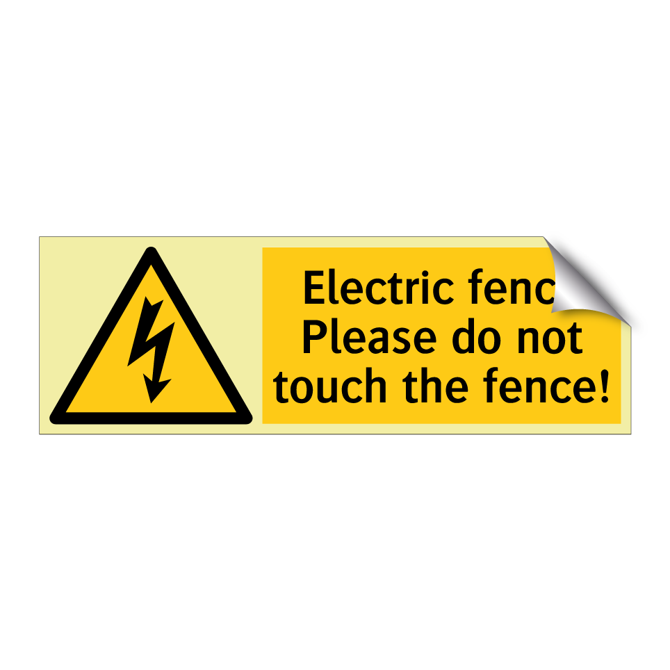 Electric fence Please do not touch the fence!