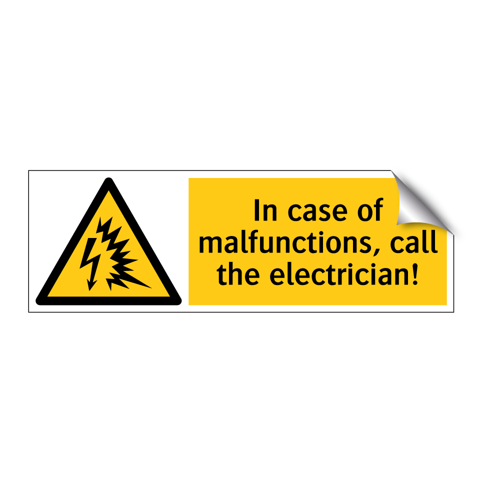 In case of malfunctions, call the electrician!