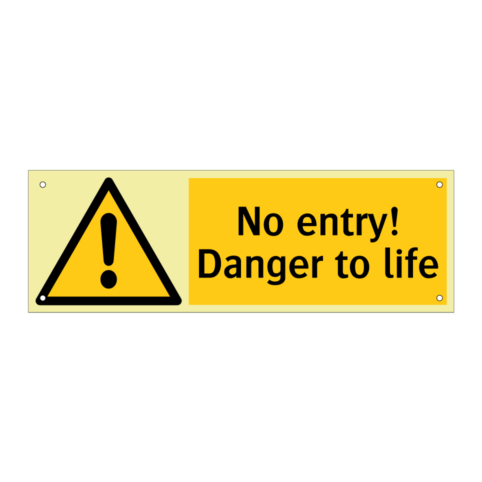 No entry! Danger to life