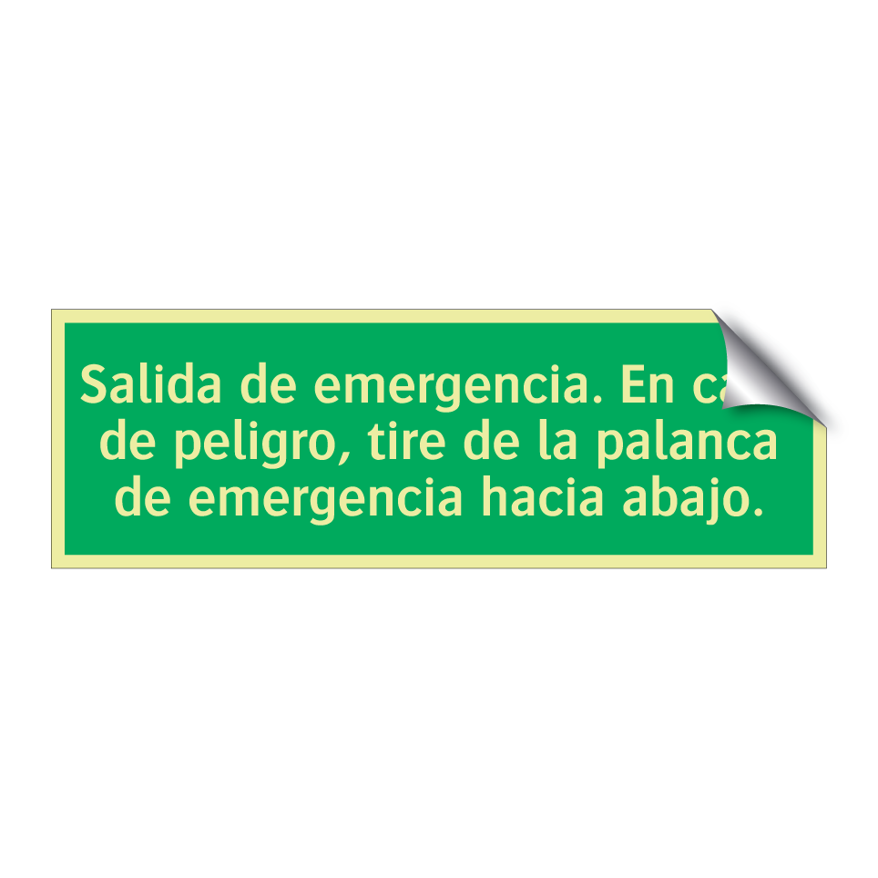 Salida de emergencia. En caso de peligro, tire de la palanca de emergencia hacia abajo.