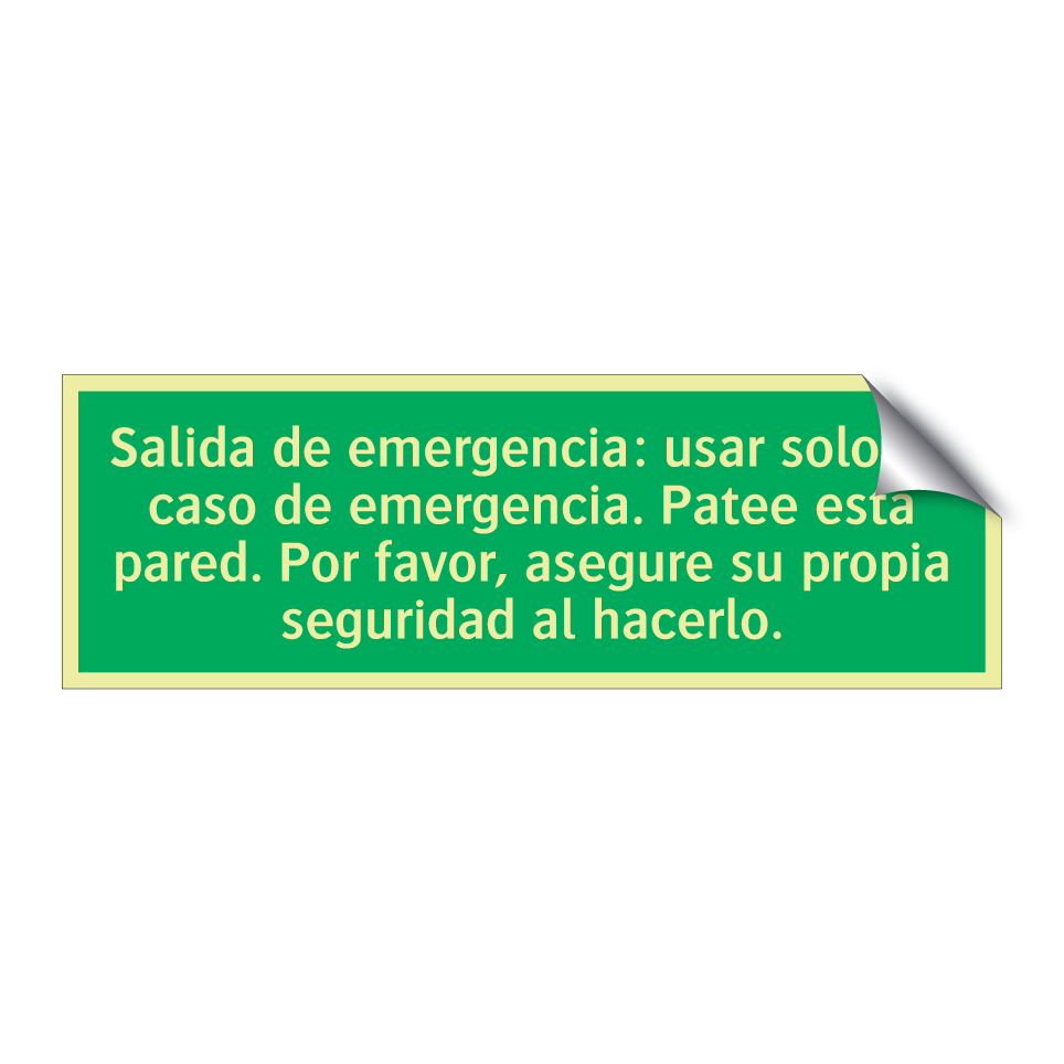 Salida de emergencia: usar solo en caso de emergencia. Patee esta pared. Por favor, asegure su propia seguridad al hacerlo.