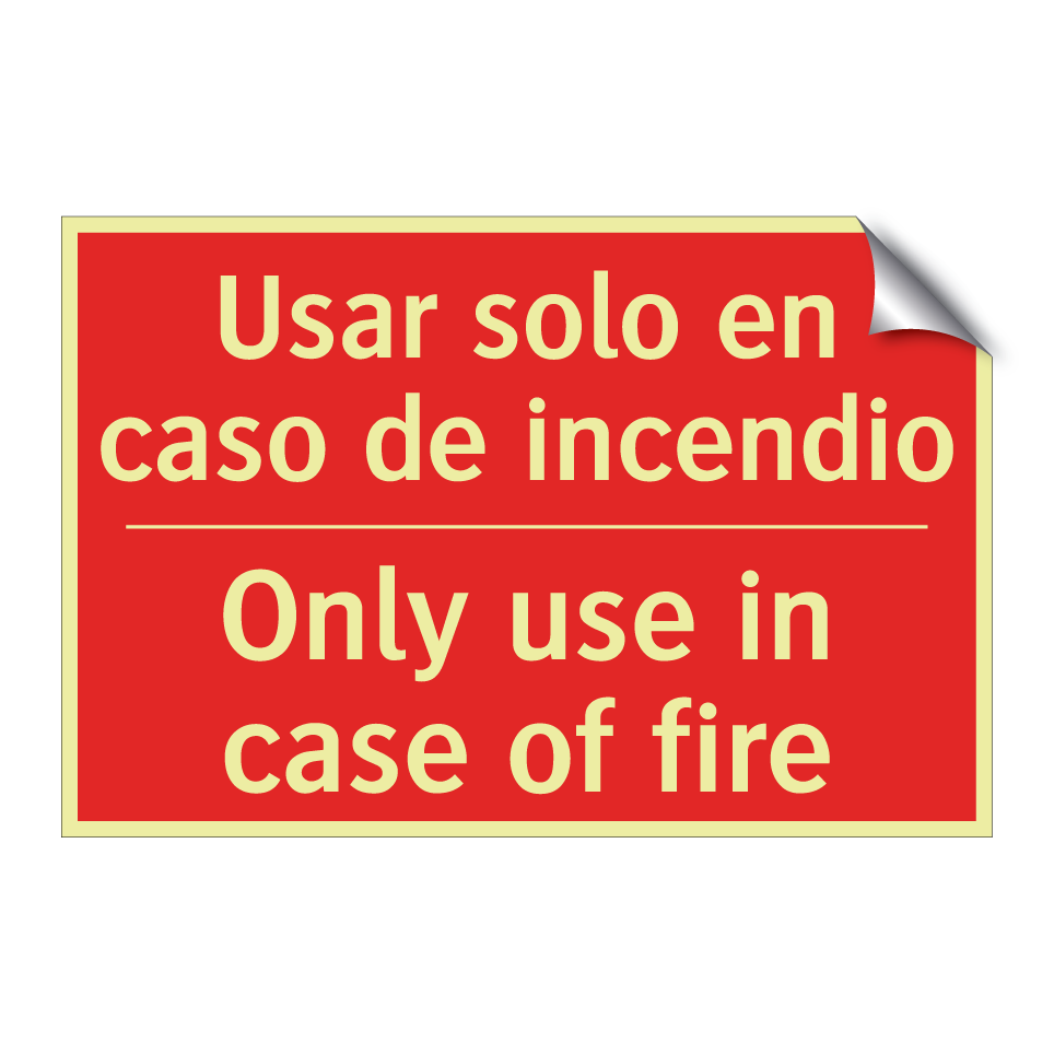 Usar solo en caso de incendio - Only use in case of fire