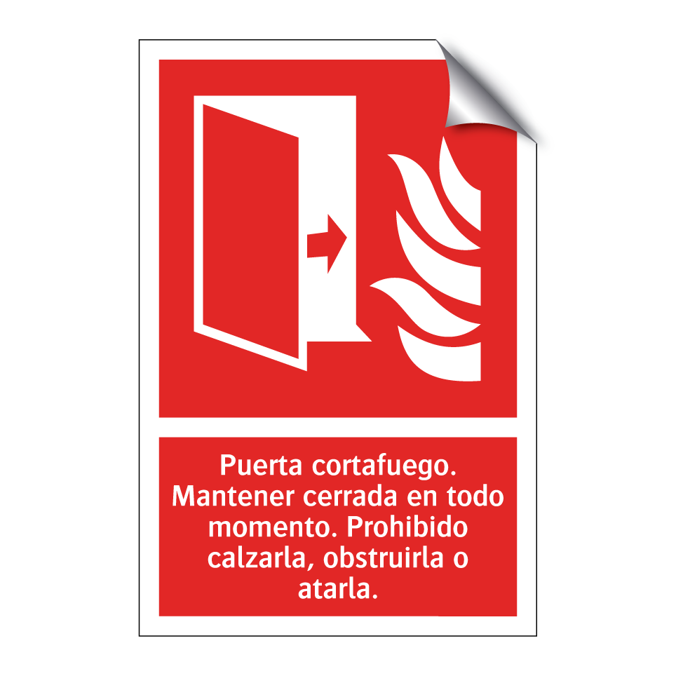 Puerta cortafuego. Mantener cerrada en todo momento. Prohibido calzarla, obstruirla o atarla.