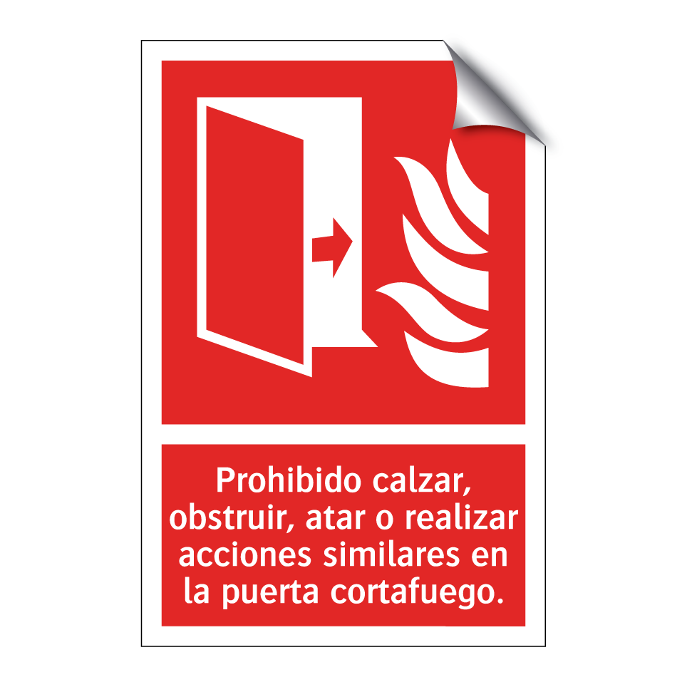 Prohibido calzar, obstruir, atar o realizar acciones similares en la puerta cortafuego.