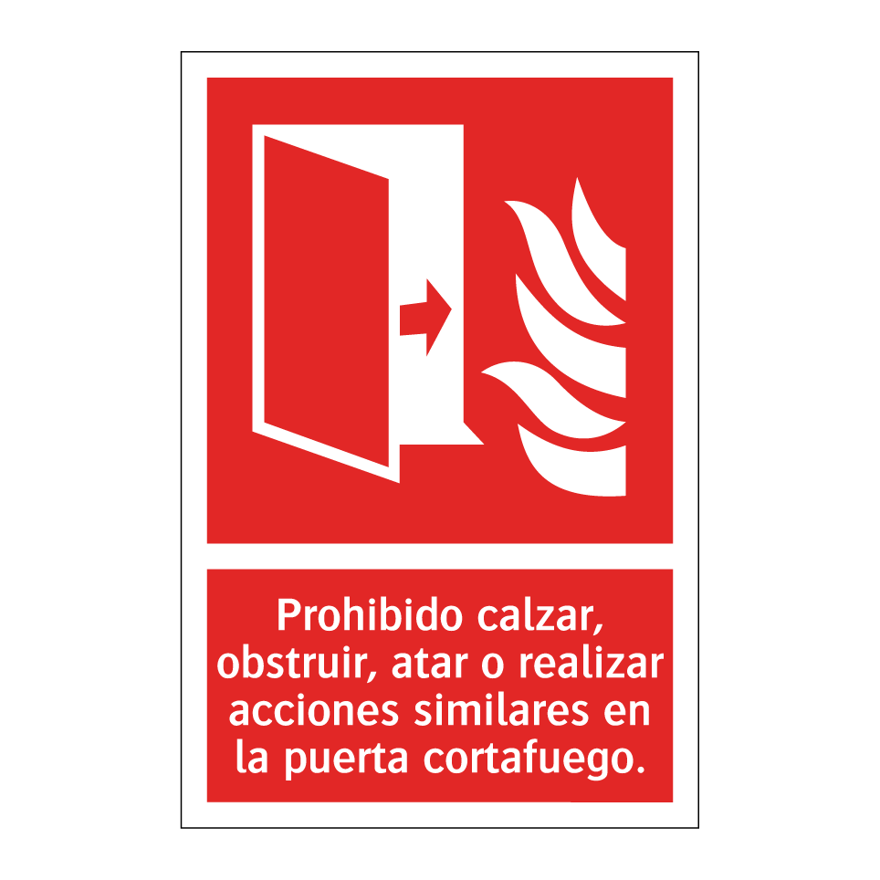 Prohibido calzar, obstruir, atar o realizar acciones similares en la puerta cortafuego.