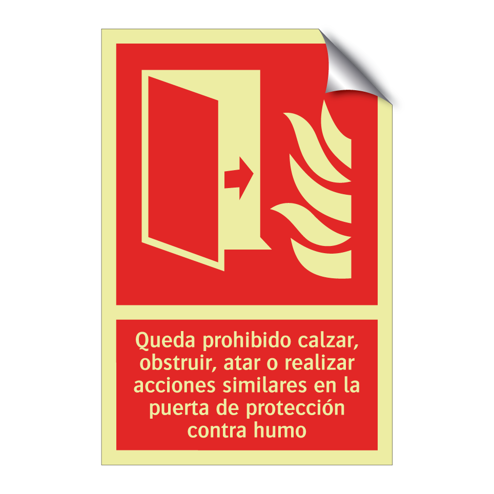 Queda prohibido calzar, obstruir, atar o realizar acciones similares en la puerta de protección contra humo
