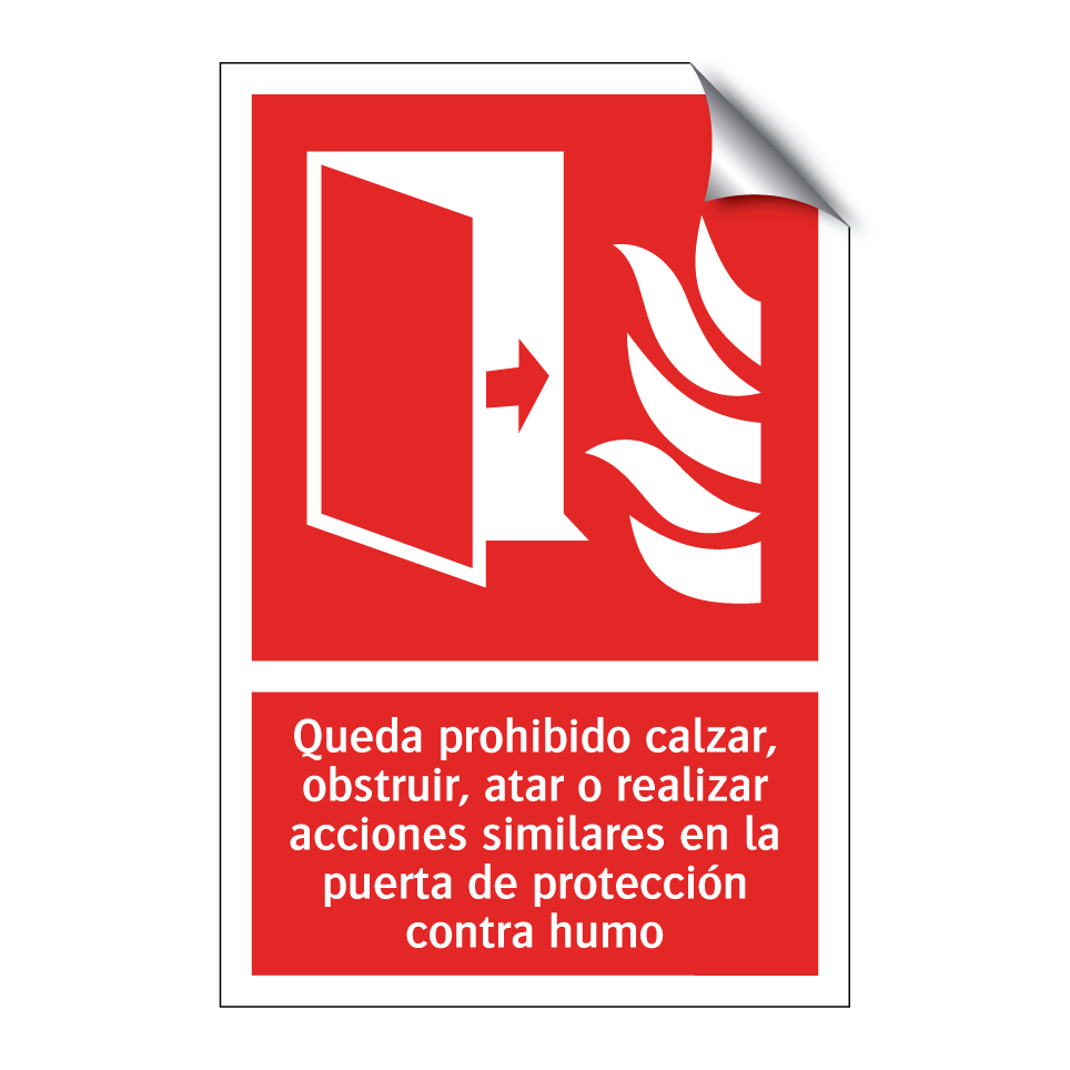 Queda prohibido calzar, obstruir, atar o realizar acciones similares en la puerta de protección contra humo