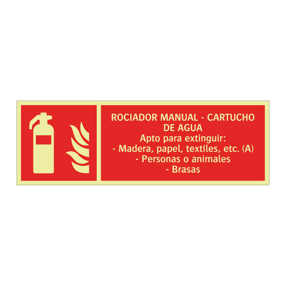 ROCIADOR MANUAL - CARTUCHO DE AGUA Apto para extinguir: - Madera, papel, textiles, etc. (A) - Personas o animales - Brasas