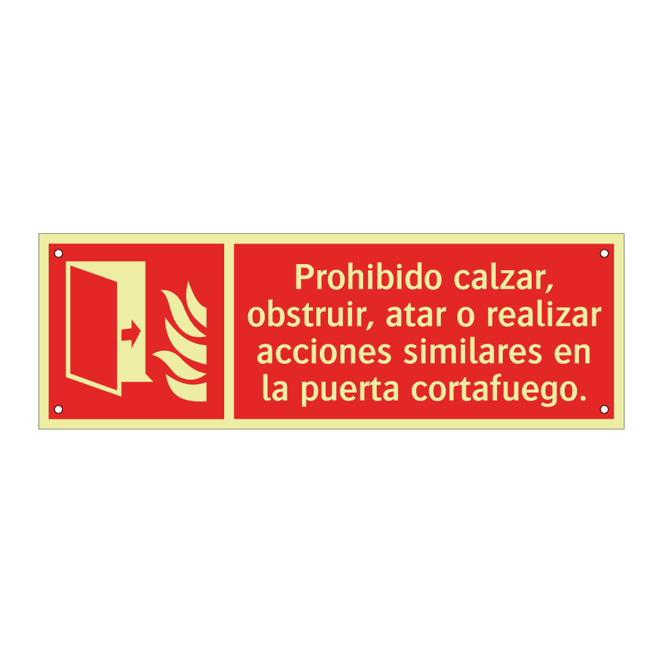 Prohibido calzar, obstruir, atar o realizar acciones similares en la puerta cortafuego.