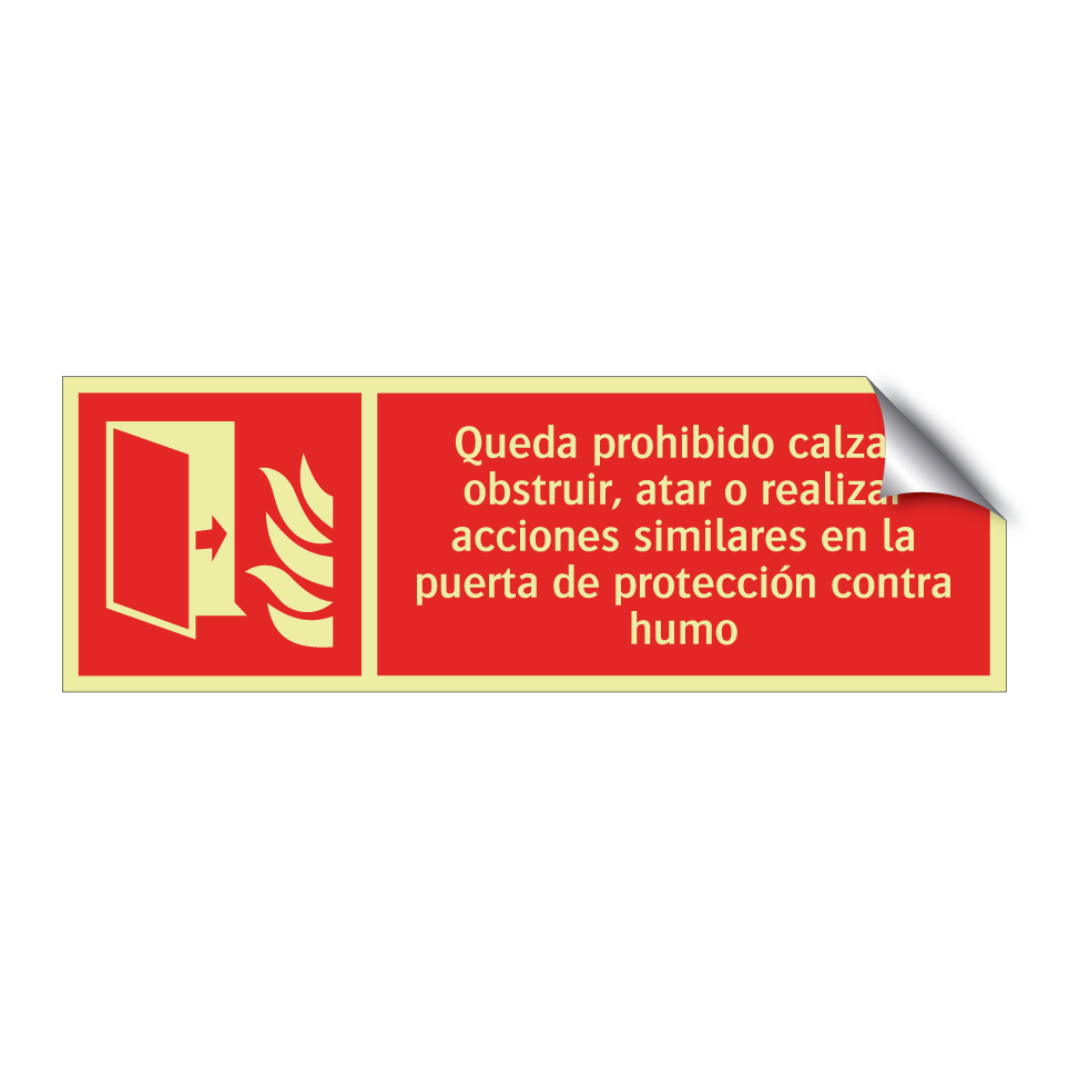 Queda prohibido calzar, obstruir, atar o realizar acciones similares en la puerta de protección contra humo