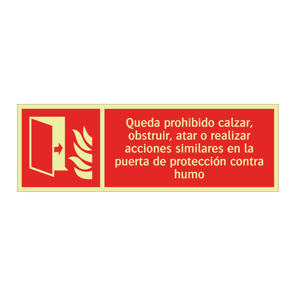 Queda prohibido calzar, obstruir, atar o realizar acciones similares en la puerta de protección contra humo