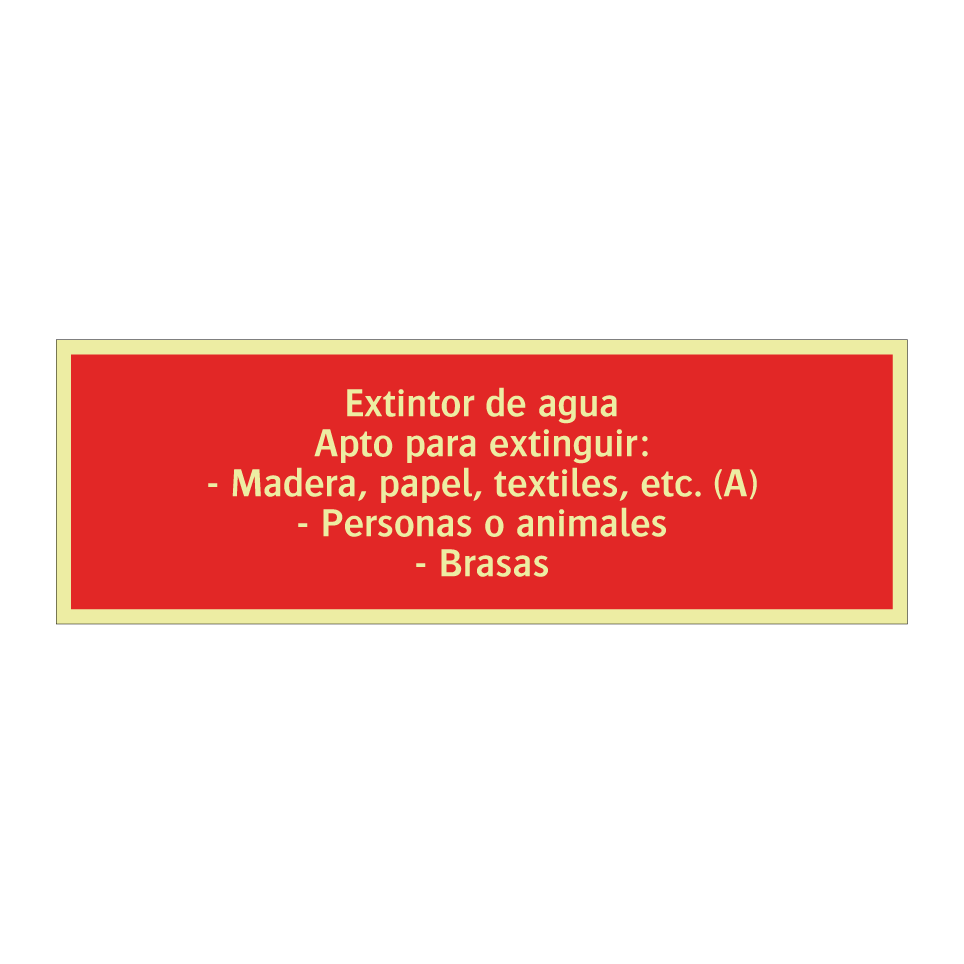 Extintor de agua Apto para extinguir: - Madera, papel, textiles, etc. (A) - Personas o animales - Brasas