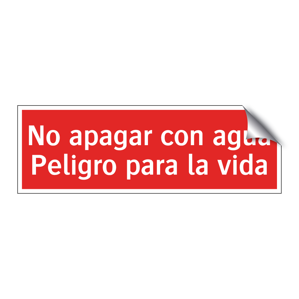 No apagar con agua Peligro para la vida