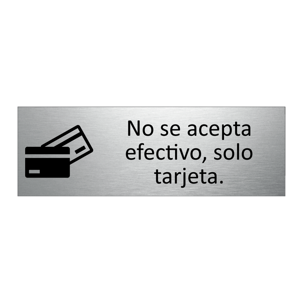 No se acepta efectivo, solo tarjeta.