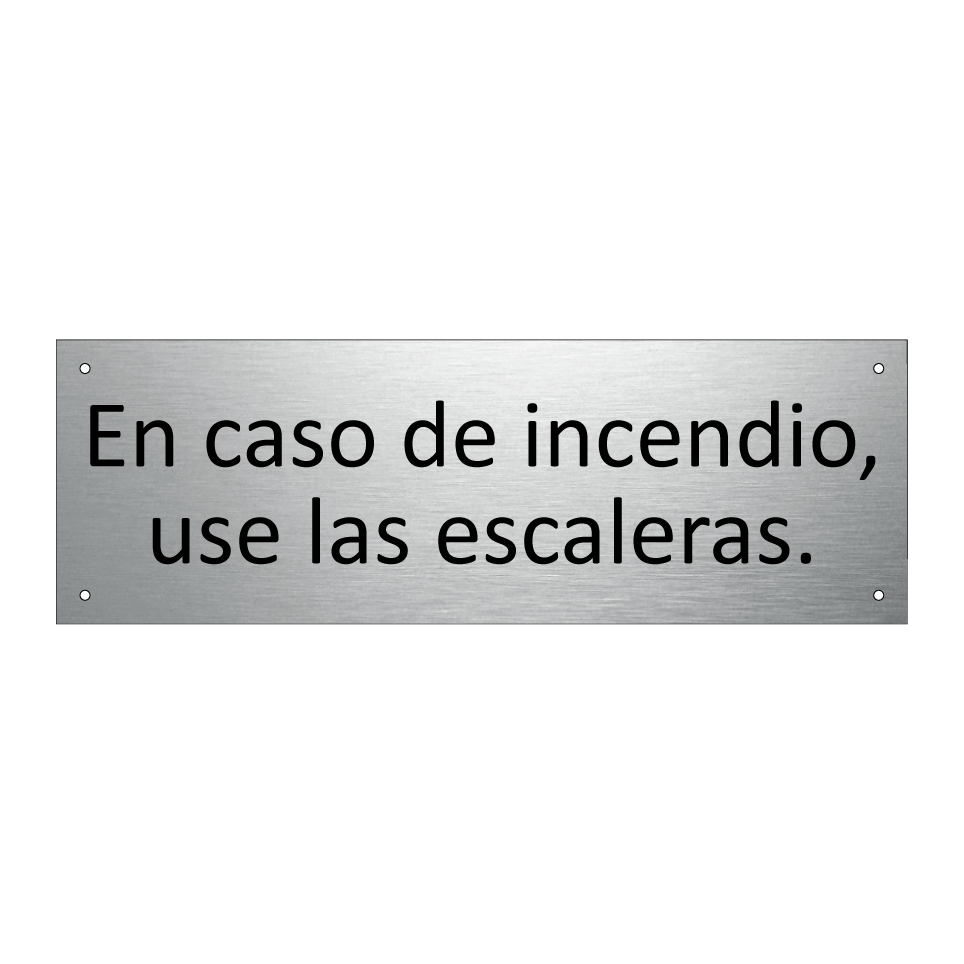 En caso de incendio, use las escaleras.