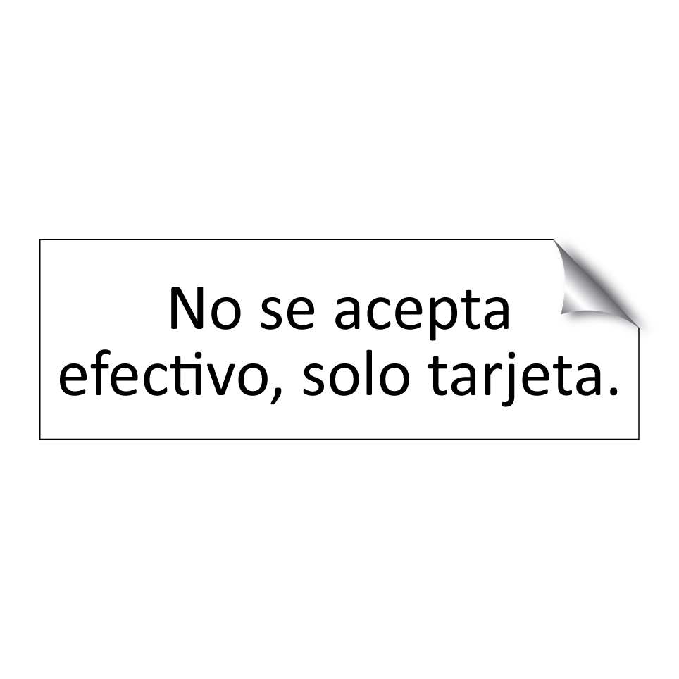 No se acepta efectivo, solo tarjeta.