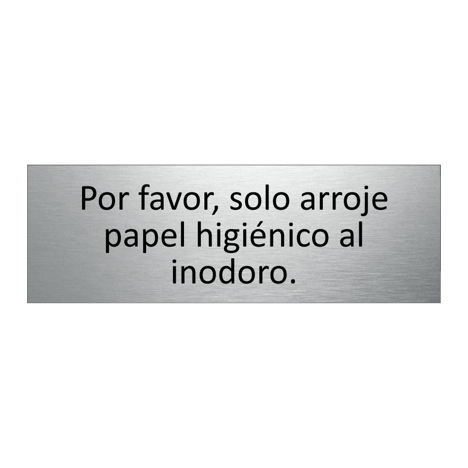 Por favor, solo arroje papel higiénico al inodoro.