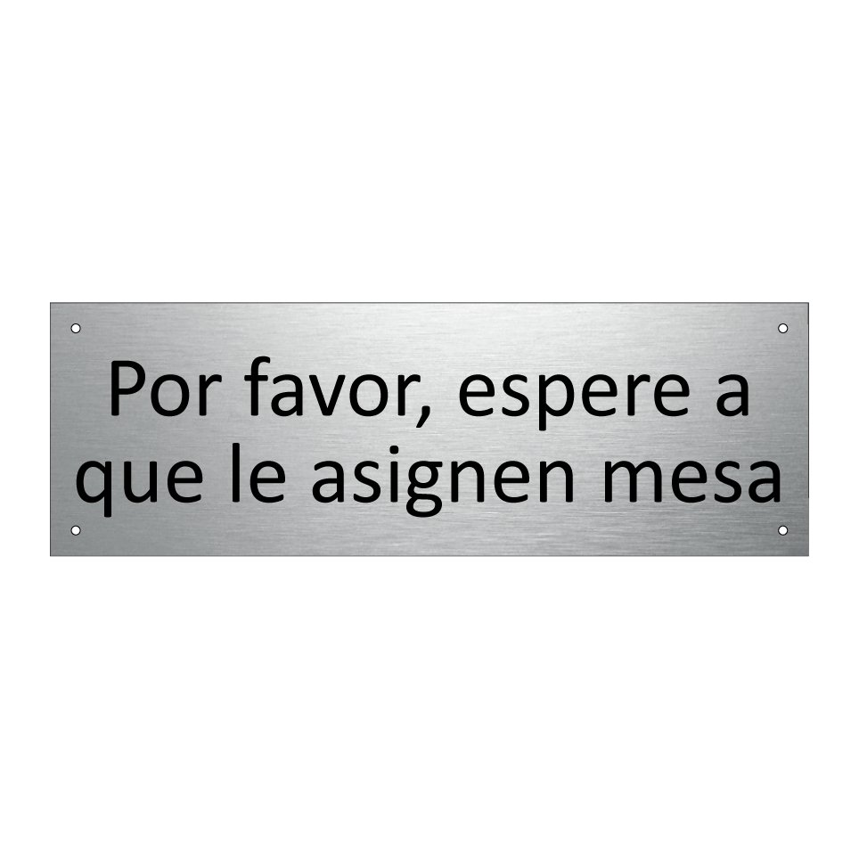 Por favor, espere a que le asignen mesa