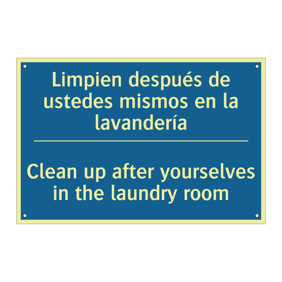 Limpien después de ustedes mismos  /.../ - Clean up after yourselves in the  /.../