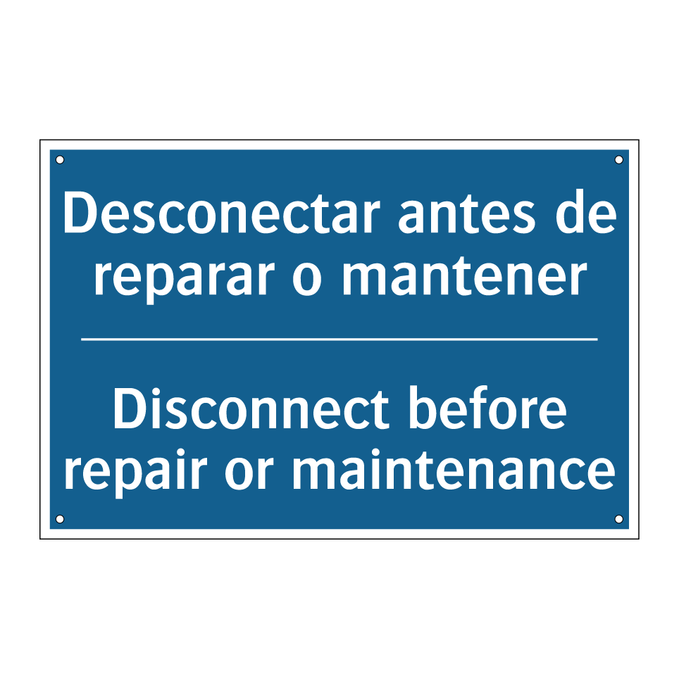 Desconectar antes de reparar o  /.../ - Disconnect before repair or maintenance /.../