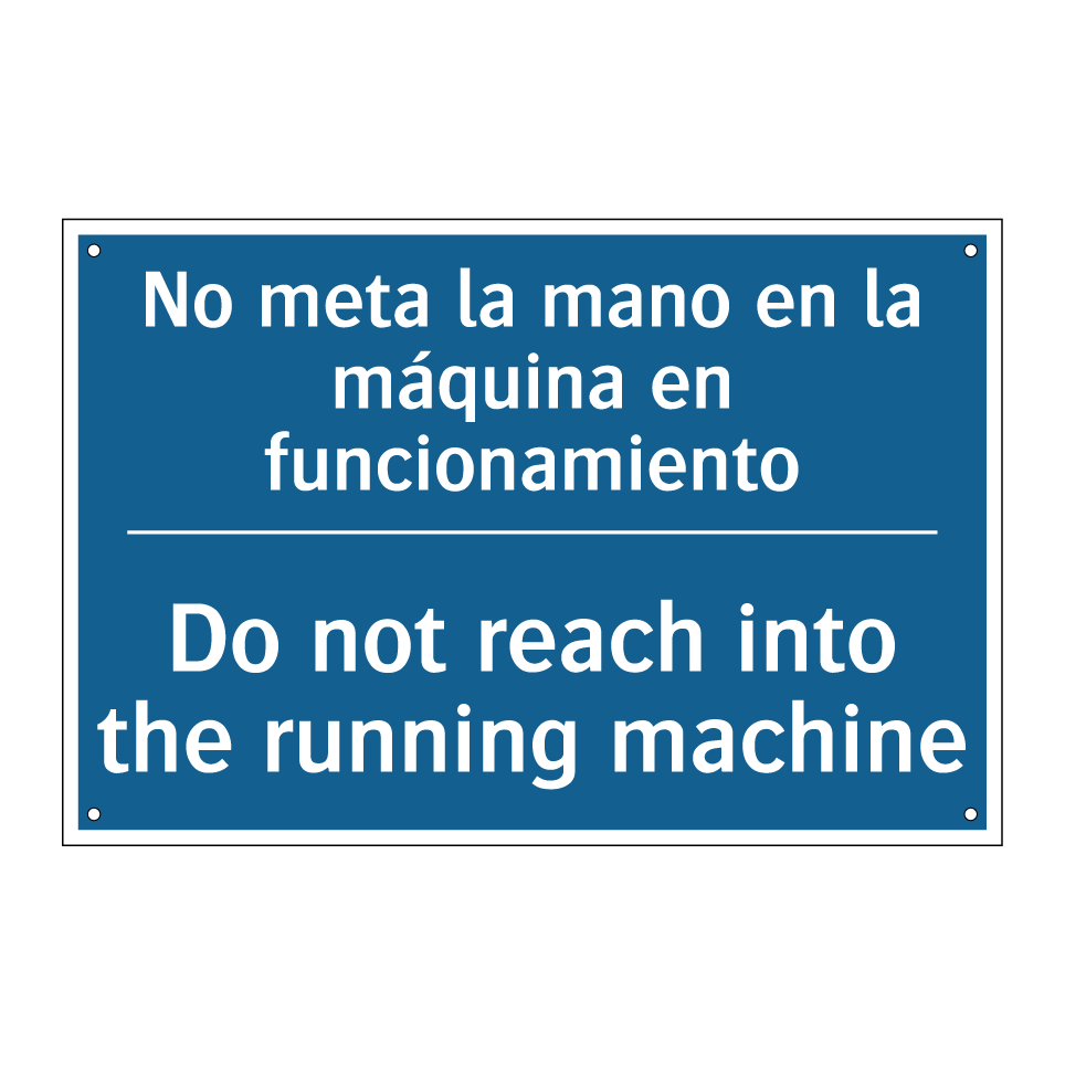 No meta la mano en la máquina  /.../ - Do not reach into the running  /.../