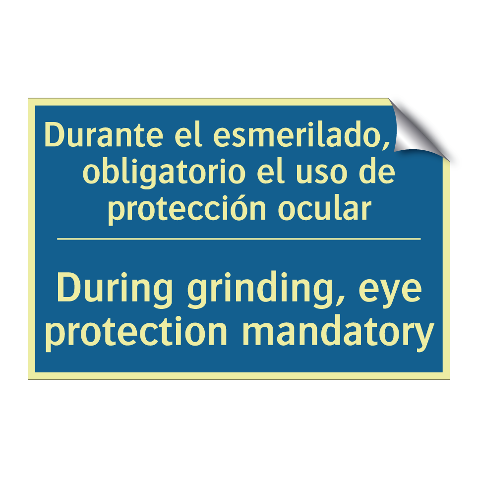 Durante el esmerilado, es obligatorio  /.../ - During grinding, eye protection  /.../