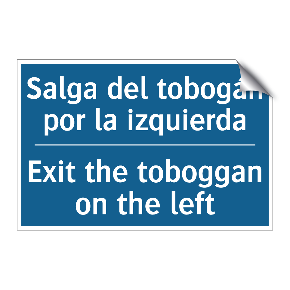 Salga del tobogán por la izquierda /.../ - Exit the toboggan on the left