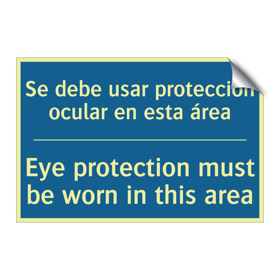 Se debe usar protección ocular  /.../ - Eye protection must be worn in  /.../