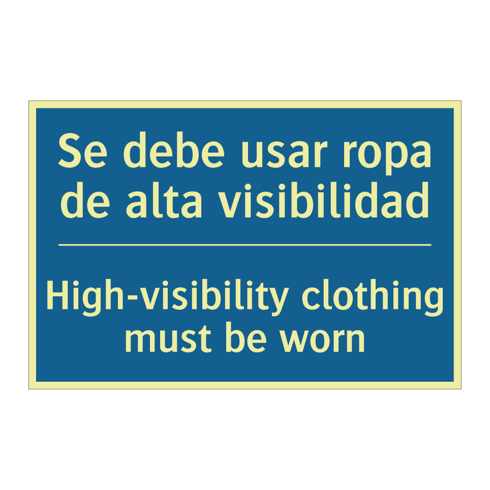 Se debe usar ropa de alta visibilidad /.../ - High-visibility clothing must  /.../