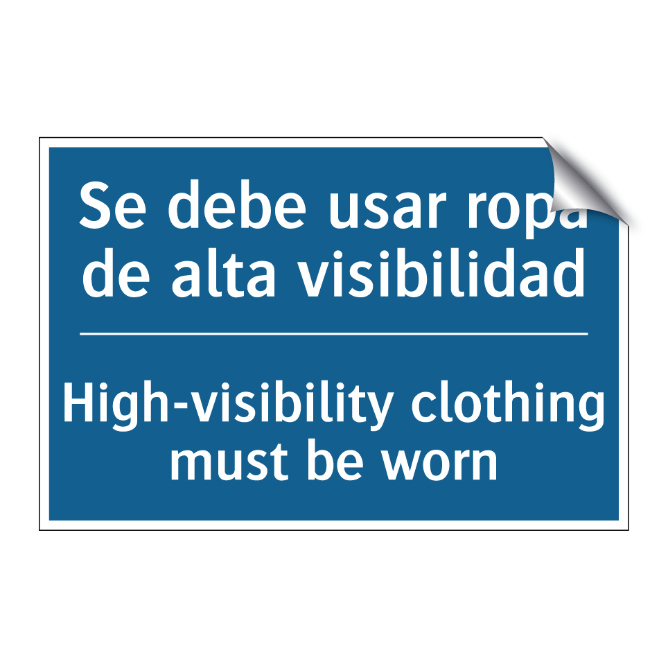 Se debe usar ropa de alta visibilidad /.../ - High-visibility clothing must  /.../