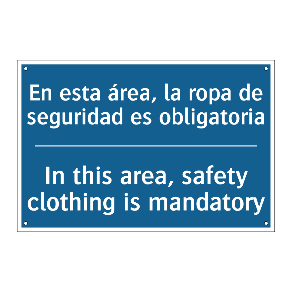 En esta área, la ropa de seguridad  /.../ - In this area, safety clothing  /.../