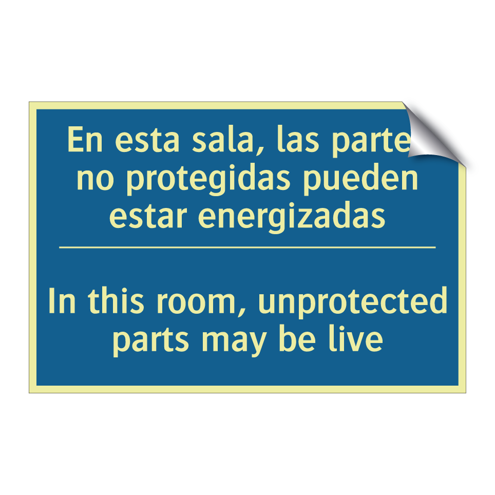 En esta sala, las partes no protegidas  /.../ - In this room, unprotected parts  /.../
