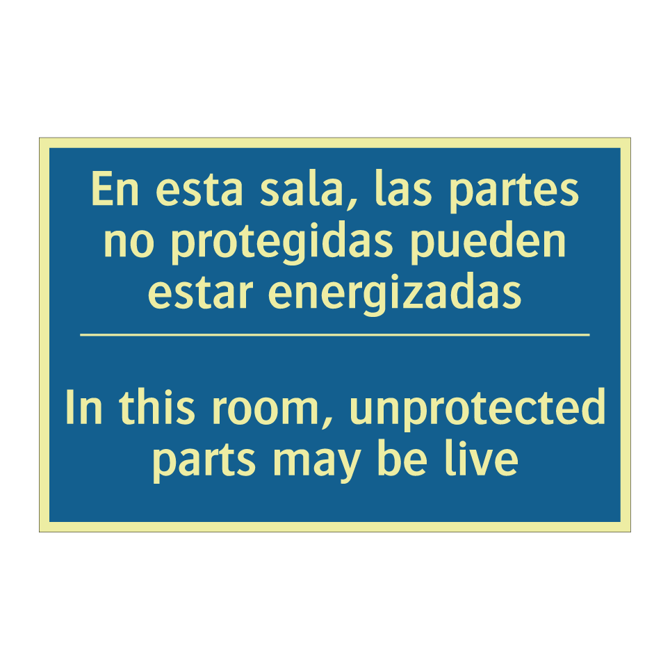En esta sala, las partes no protegidas  /.../ - In this room, unprotected parts  /.../