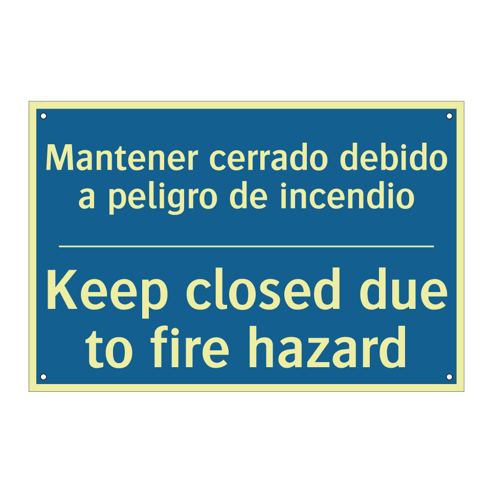 Mantener cerrado debido a peligro  /.../ - Keep closed due to fire hazard