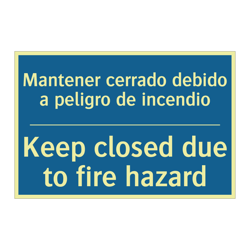 Mantener cerrado debido a peligro  /.../ - Keep closed due to fire hazard