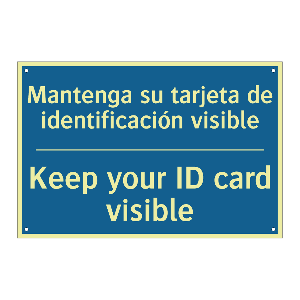 Mantenga su tarjeta de identificación  /.../ - Keep your ID card visible