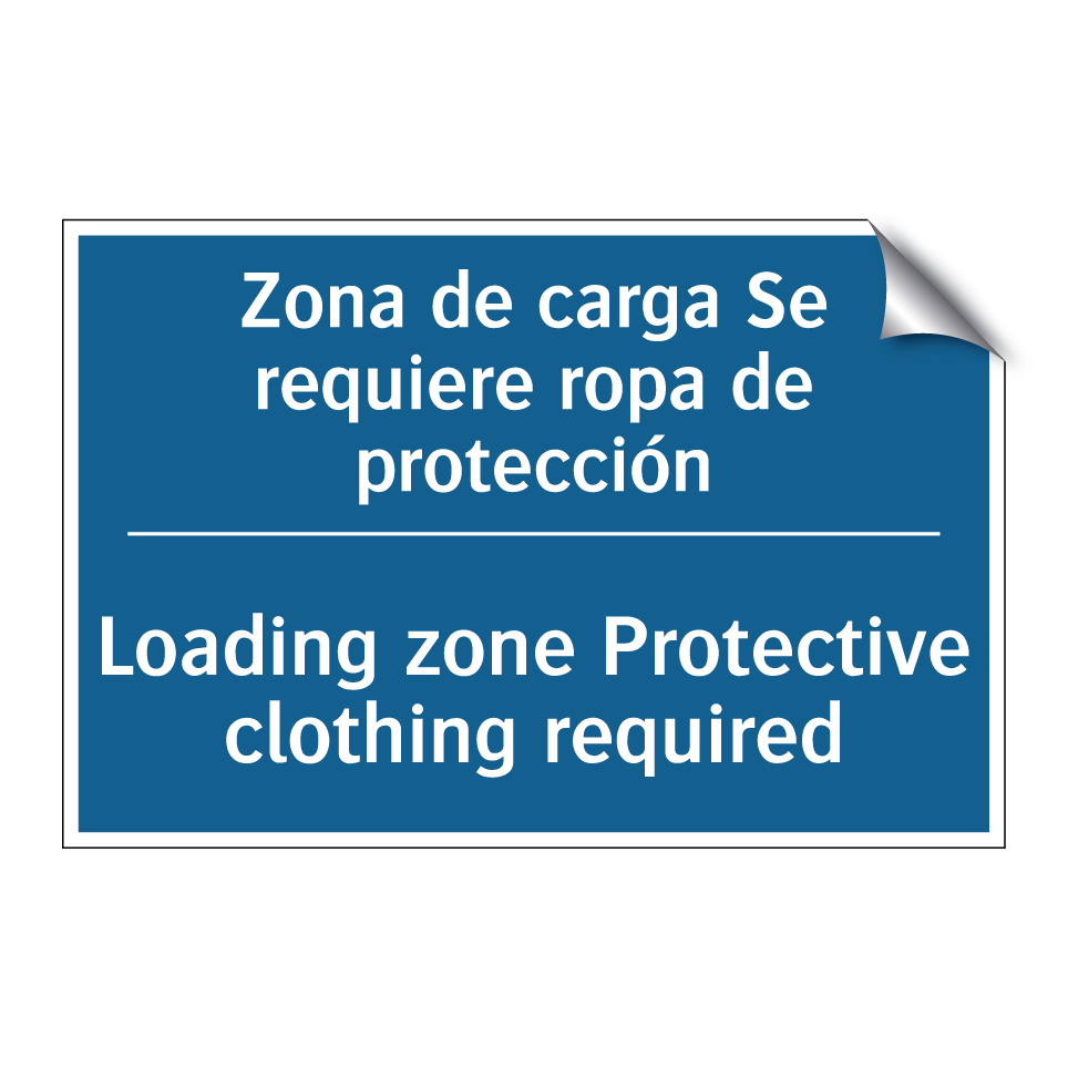 Zona de carga Se requiere ropa  /.../ - Loading zone Protective clothing  /.../