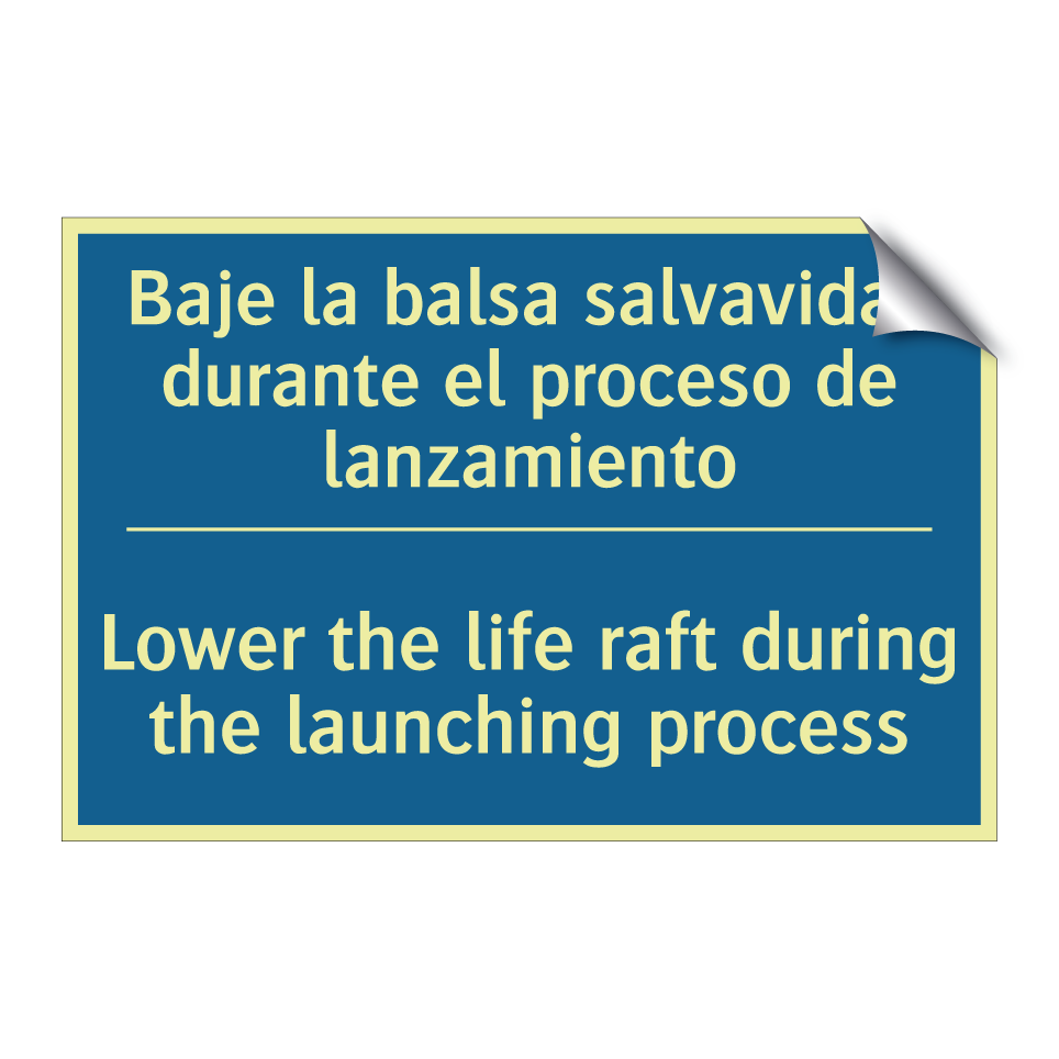 Baje la balsa salvavidas durante  /.../ - Lower the life raft during the  /.../