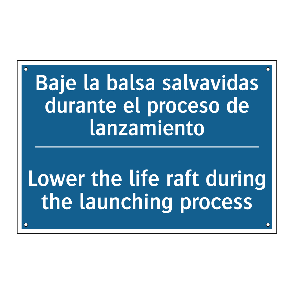 Baje la balsa salvavidas durante  /.../ - Lower the life raft during the  /.../