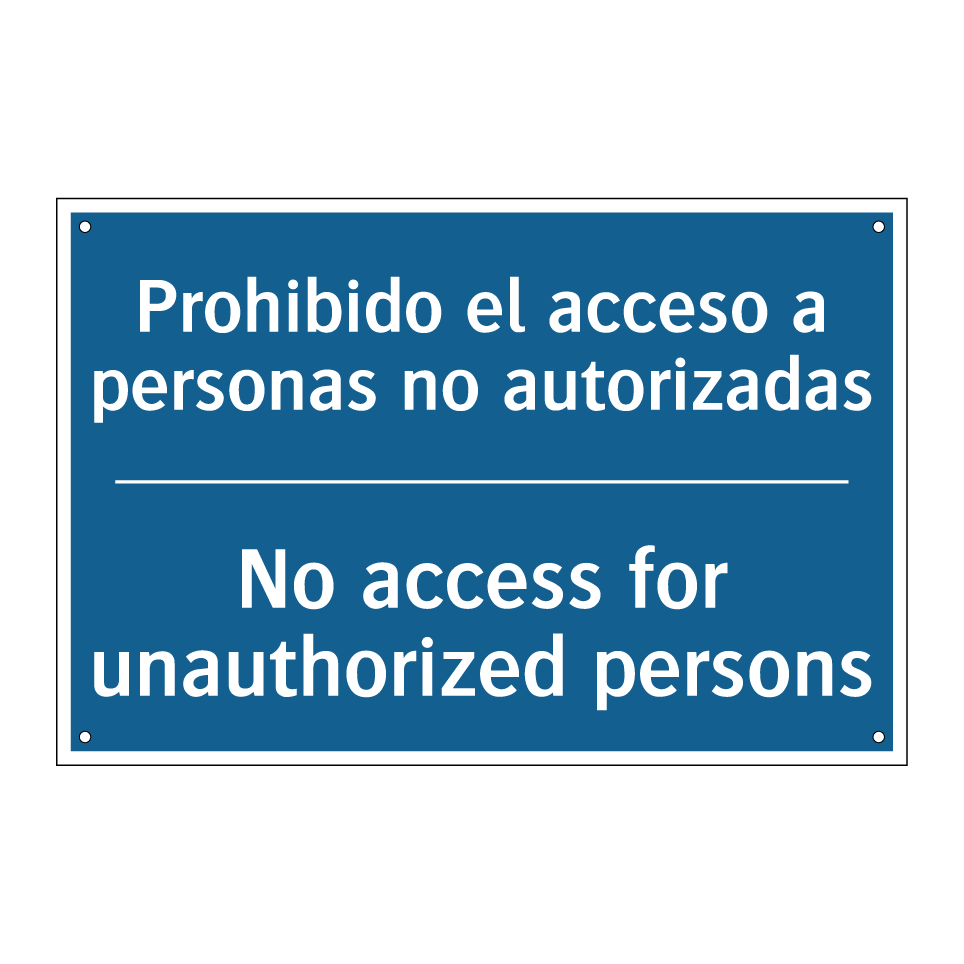 Prohibido el acceso a personas  /.../ - No access for unauthorized persons /.../