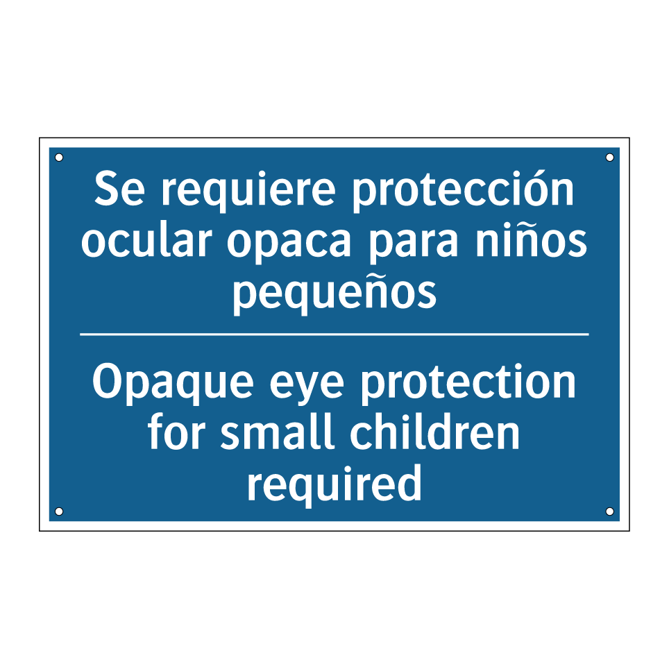 Se requiere protección ocular  /.../ - Opaque eye protection for small  /.../