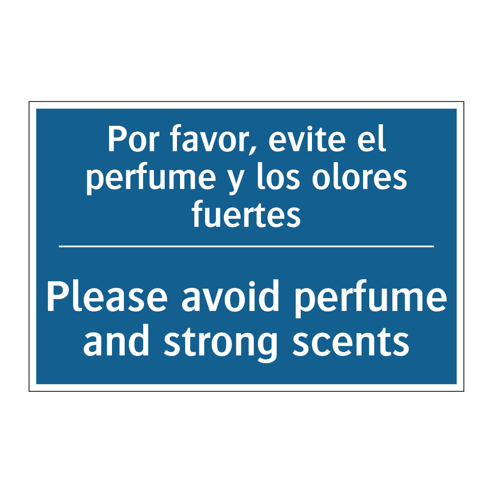 Por favor, evite el perfume y  /.../ - Please avoid perfume and strong  /.../