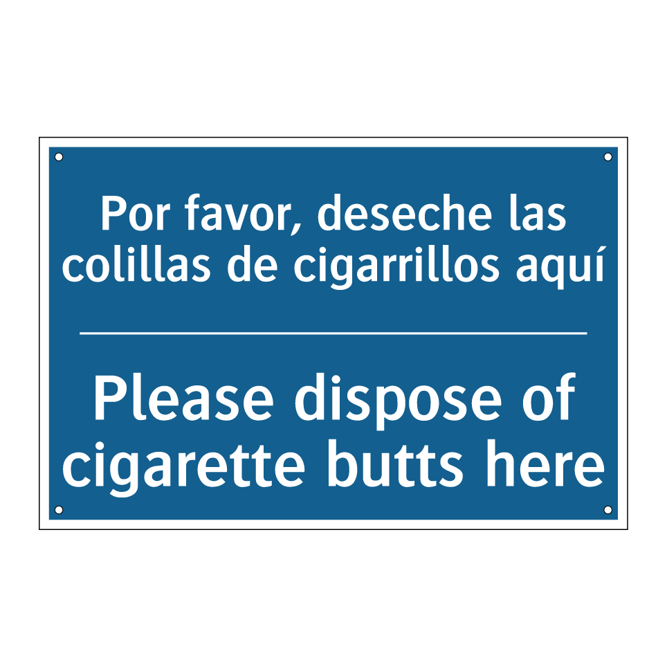 Por favor, deseche las colillas  /.../ - Please dispose of cigarette butts  /.../